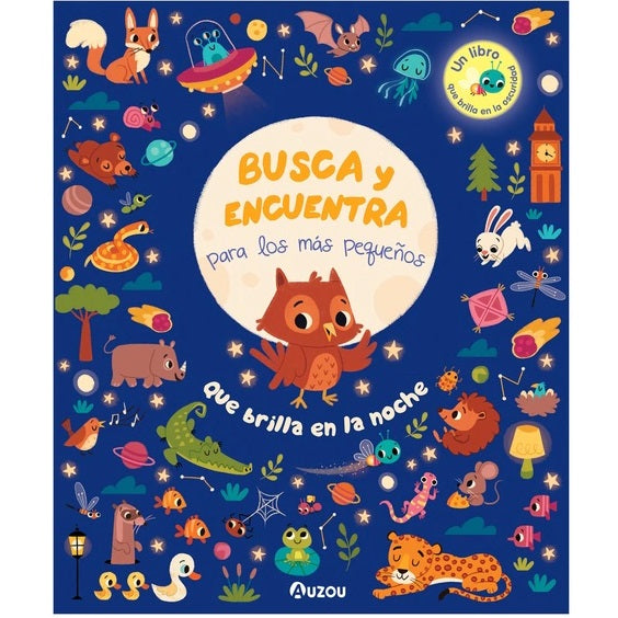 Busca y encuentra para los más pequeños. Que brilla en la noche Busca y encuentra para los más pequeños. Que brilla en la noche